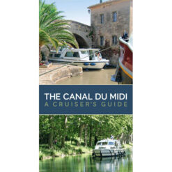 The Canal Du Midi : A Cruisers Guide - Image